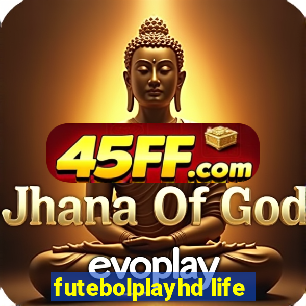 futebolplayhd life